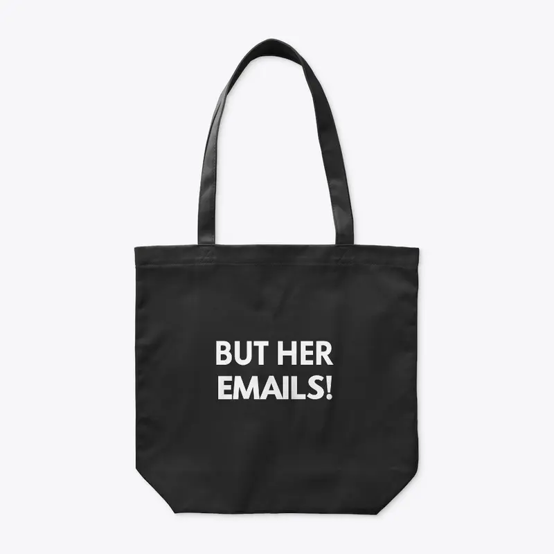 But Her Emails Merchandise