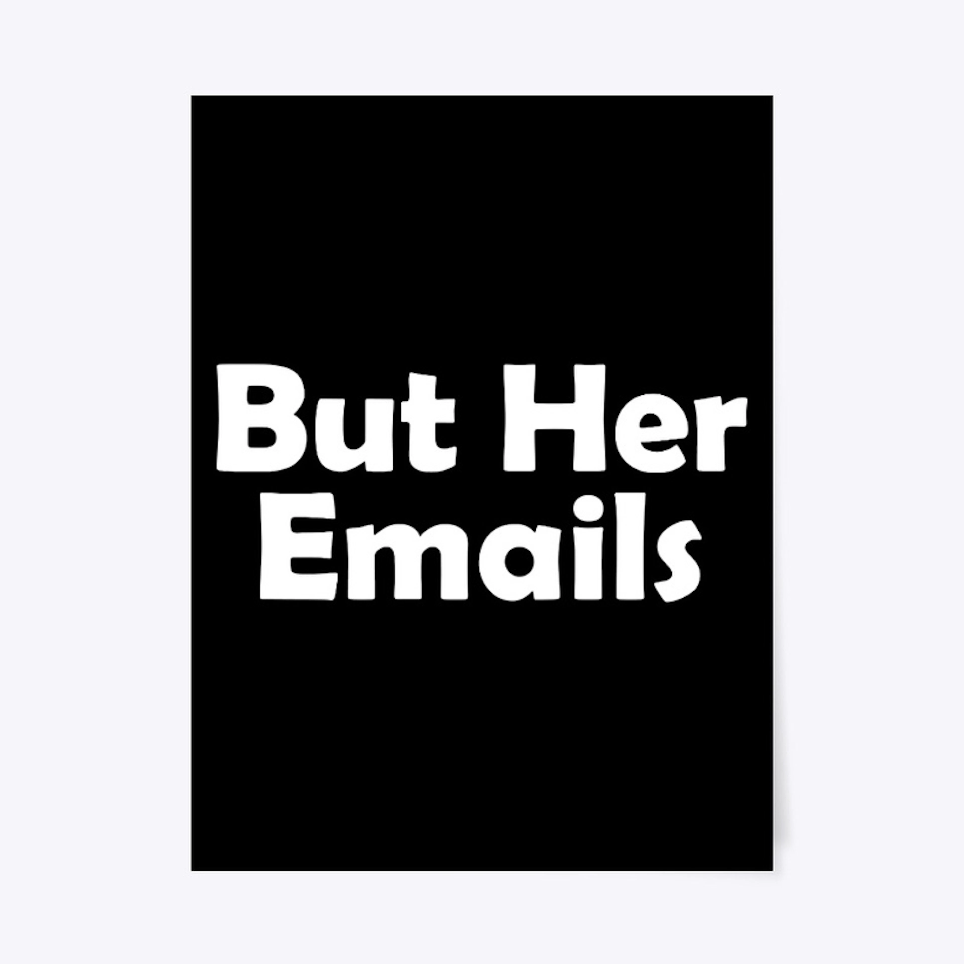 But Her Emails Merch Logo