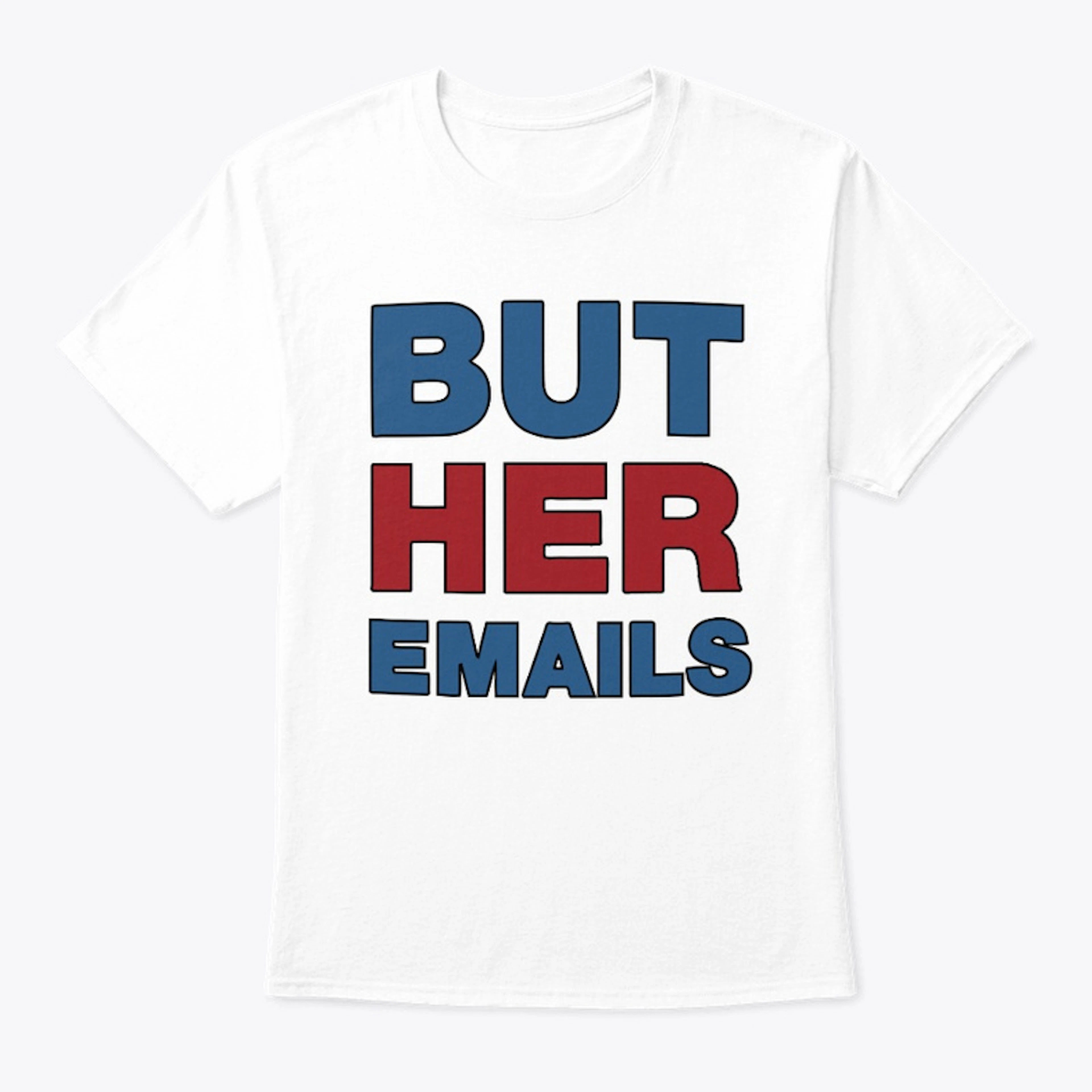 But Her Emails Merchandise
