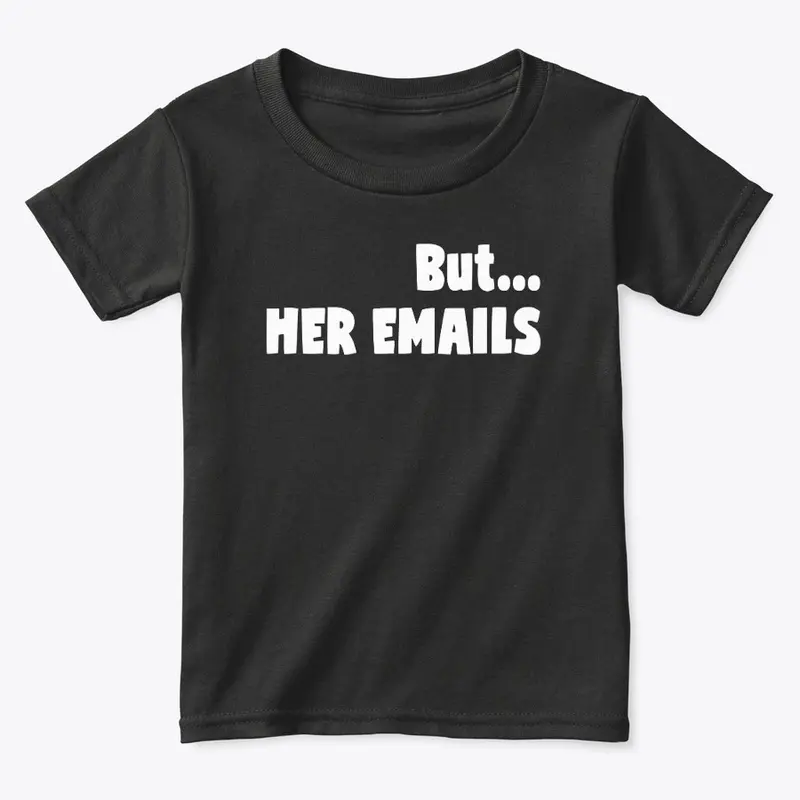 But Her Emails Merch