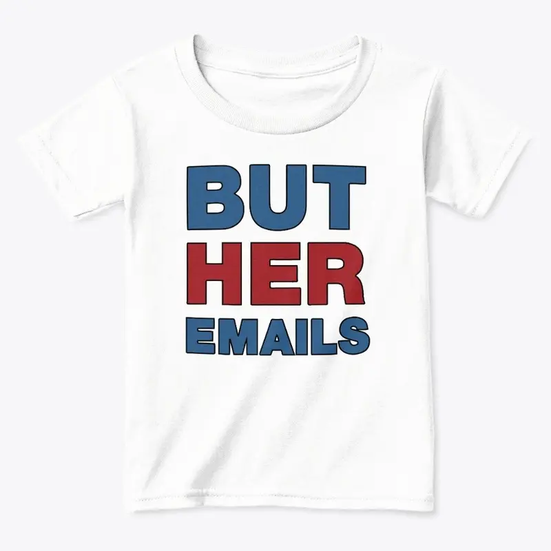 But Her Emails Merchandise