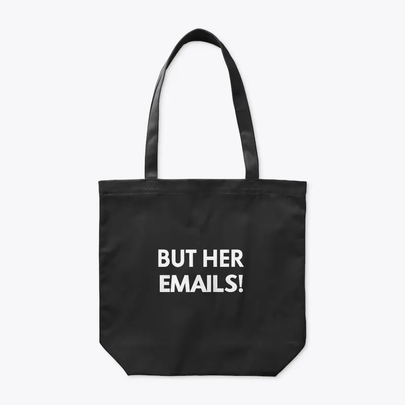 But Her Emails Merchandise