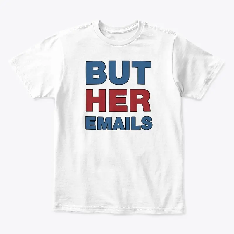 But Her Emails Merchandise